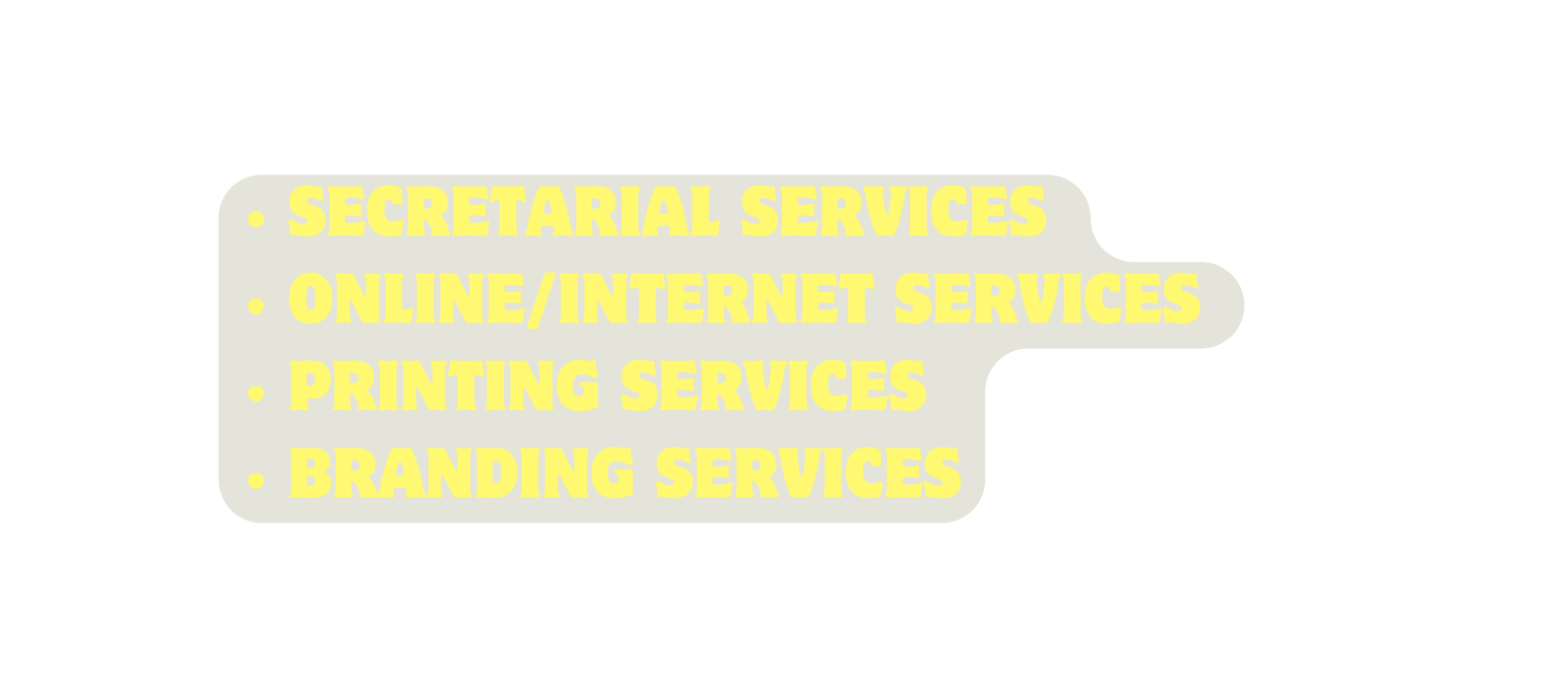 SECRETARial services Online internet services Printing services branding services
